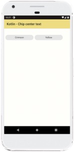 Chip center text in Kotlin android - Jigopost